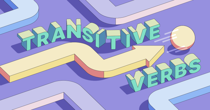 Transitive Verbs, Pengertian, Jenis, dan Fungsi dalam Bahasa Inggris