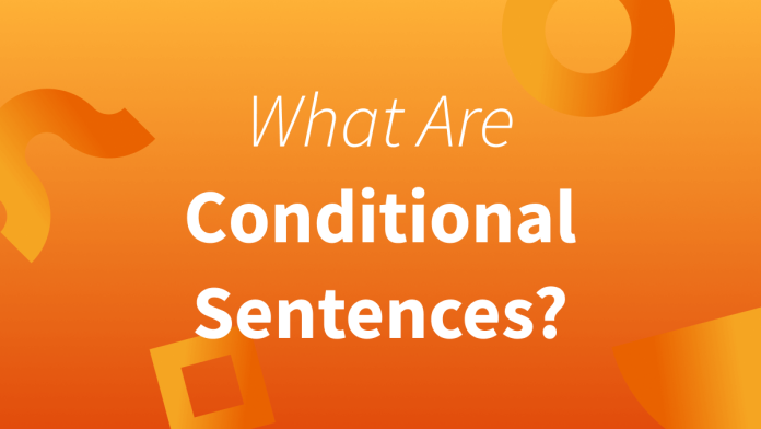 pengertian conditional sentences, Type conditional sentences dan rumus conditional sentences