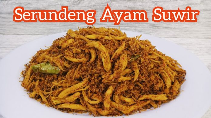 Resep Serundeng Ayam Suwir