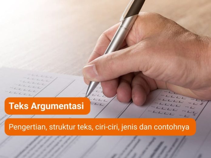 Ciri-Ciri Teks Argumentasi