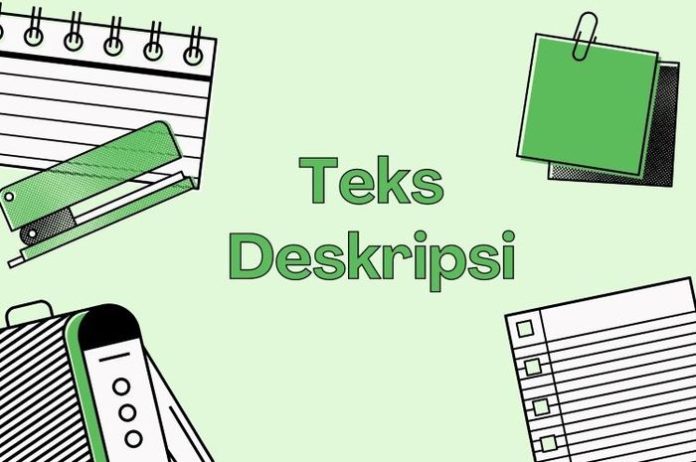 Tujuan Teks Deskripsi